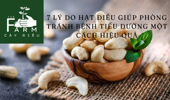 7 lý do hạt điều giúp phòng tránh bệnh tiểu đường một cách hiệu quả